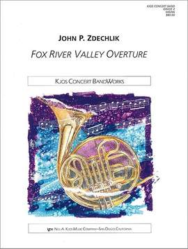 Zdechlik, John: Fox River Valley Overture (concert band)