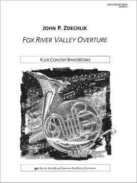 Zdechlik, John: Fox River Valley Overture (conc band sc)