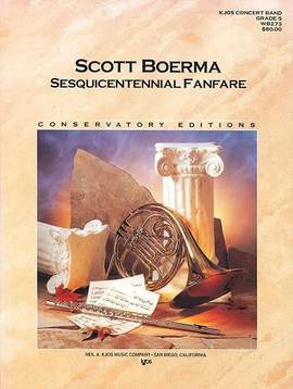 Boerma, Scott: Sesquicentennial Fanfare (concert band)