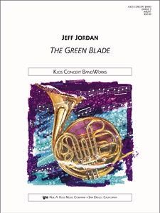 Jordon, Jeff: Green Blade, The (concert band)