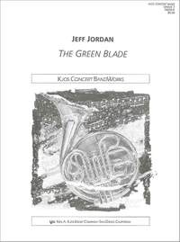 Jordon, Jeff: Green Blade, The (concert band score)