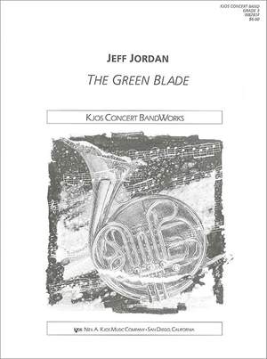 Jordon, Jeff: Green Blade, The (concert band score)