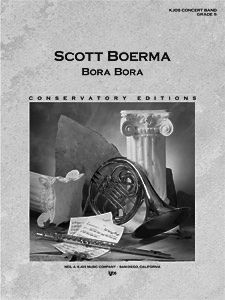 Boerma, Scott: Bora Bora (concert band score)