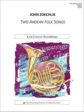 Zdechlik, John: Two Andean Folk Songs (concert band)