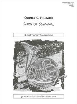 Hilliard, Quincy: Spirit of Survival (concert band score)