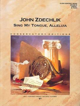 Zdechlik, John: Sing My Tongue, Alleluia (concert band)