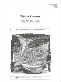 Kennedy, Wesley: Celtic Ballad (concert band score)