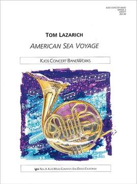 Lazarich, Tom: American Sea Voyage (concert band)