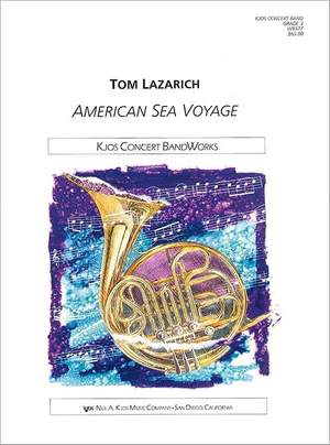Lazarich, Tom: American Sea Voyage (concert band)