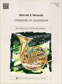 Milburn, Dwayne: Standard of Leadership (concert band)
