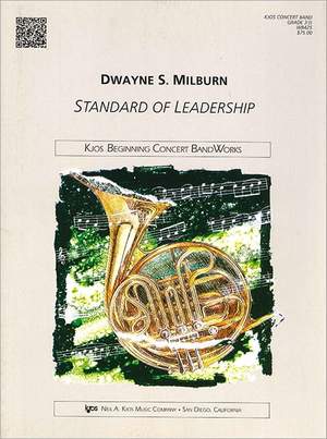 Milburn, Dwayne: Standard of Leadership (concert band)