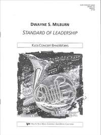 Milburn, Dwayne: Standard of Leadership (concert band sc)