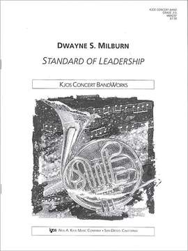 Milburn, Dwayne: Standard of Leadership (concert band sc)