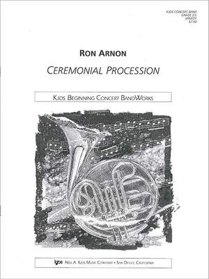 Arnon, Ron: Ceremonial Procession (concert band sc)