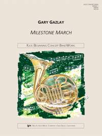 Gazlay, Gary: Milestone March (concert band)