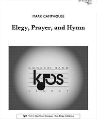 Camphouse, Mark: Elegy, Prayer, & Hymn (concert band sc)