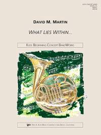 Martin, David: What Lies Within (concert band)