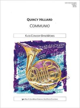 Hilliard, Quincy: Communio (concert band)
