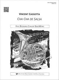 Cassotta, Vincent: Cha Cha De Salsa (concert band score)