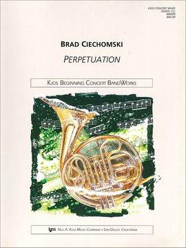 Ciechomski, Brad: Perpetuation (concert band)