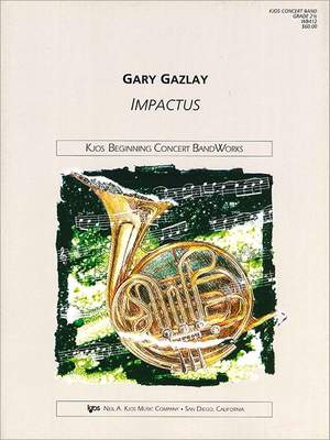 Gazlay, Gary: Impactus (concert band)