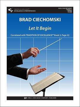 Ciechomski, Brad: Let It Begin (concert band)