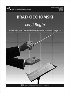 Ciechomski, Brad: Let It Begin (concert band score)