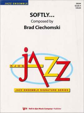 Ciechomski, Brad: Softly (jazz ensemble)