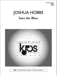 Hobbs, Joshua: Into the Blue (concert band score)