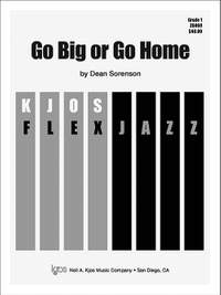 Sorenson, Dean: Go Big or Go Home (jazz ensemble score)