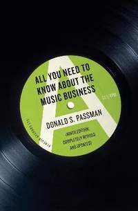 All You Need to Know About the Music Business: Tenth Edition