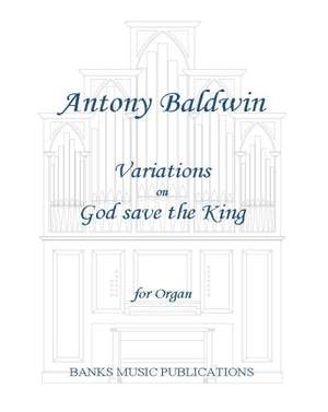 Antony Baldwin: Variations on God save the King