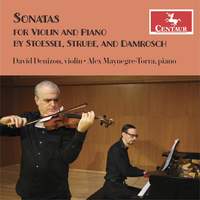 Sonatas for Violin and Piano by Stoessel, Strube, and Damrosch
