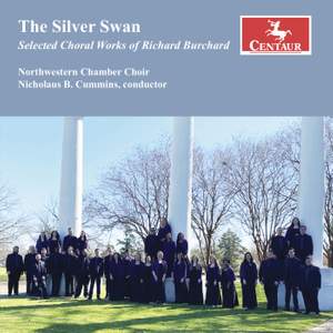 The Silver Swan: Selected Choral Works of Richard Burchard