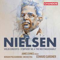 Nielsen: Violin Concerto & Symphony No. 4