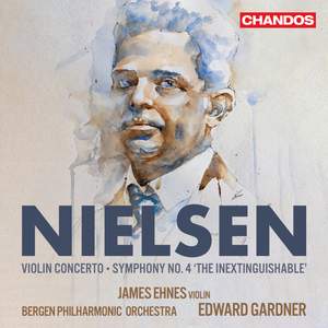 Nielsen: Violin Concerto & Symphony No. 4