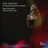 Alma - Meine Seele. Complete Songs of Alma Mahler