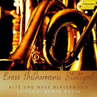 Brass Philharmonie Stuttgart - Alte und neue Bläsermusik / Brass
