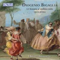 Bigaglia: XII Sonate a Violino Solo op. I - Sonata in Sol maggiore per violoncello e continuo