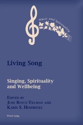 Living Song: Singing, Spirituality, and Wellbeing