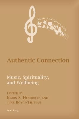 Authentic Connection: Music, Spirituality, and Wellbeing
