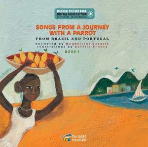 Songs from a Journey with a Parrot: From Portugal and Brazil (Book 1)