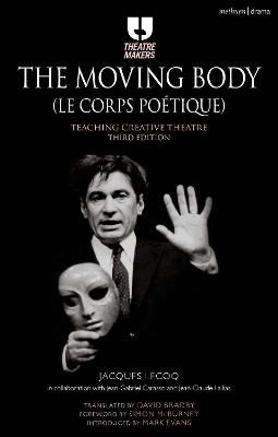 The Moving Body (Le Corps Poétique): Teaching Creative Theatre