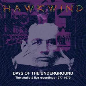 Days of the Underground - the Studio and Live Recordings 1977-1979