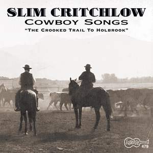 Cowboy Songs: The Crooked Trail to Holbrook