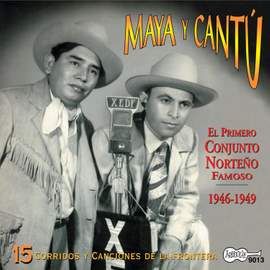 El Primero Conjunto Norteño Famoso: 1946-1949