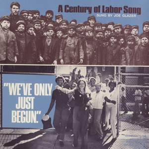 We’ve Only Just Begun: A Century of Labor Song