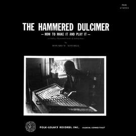The Hammered Dulcimer: How to Make It and Play It