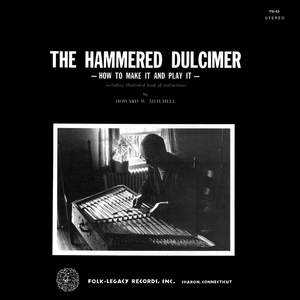 The Hammered Dulcimer: How to Make It and Play It