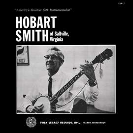 Hobart Smith of Saltville, Virginia